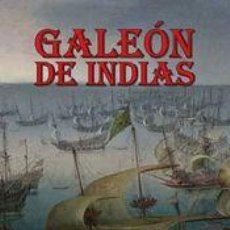 Libros: GALEÓN DE INDIAS - MARTÍNEZ SÁNCHEZ, GUSTAVO. Lote 365868711