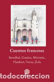 Libros: Cuentos franceses - Zola; Verne; Flaubert; M&eacute;rim&eacute;e; Gautier; Stendhal