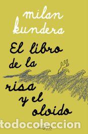 Libros: El libro de la risa y el olvido - Kundera, Milan - Foto 1