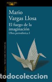 Libros: El fuego de la imaginaci&oacute;n: Libros, escenarios, pantallas y museos - Vargas Llosa, Mario