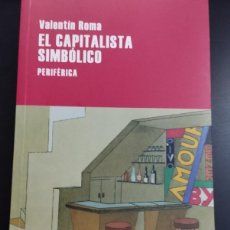 Libros: EL CAPITALISTA SIMBOLICO (VALENTIN ROMA) (PERIFERICA, 2022). Lote 371748791