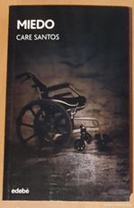 Miedo: Resumen por Capítulos de la Novela de Care Santos