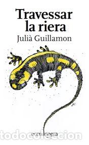 Livres: Travessar la riera - Guillamon Mota, Juli&agrave;