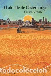 Libros: El alcalde de Casterbridge - Hardy, Thomas - Foto 1