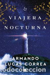 Libros: La viajera nocturna - Lucas Correa, Armando