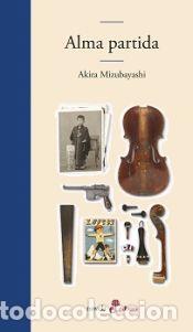 Libros: Alma partida - Mizubayashi, Akira