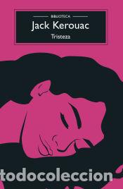 Libros: Tristeza - Kerouac, Jack - Foto 1
