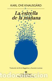 Libros: La estrella de la ma&ntilde;ana - Knausg&aring;rd, Karl Ove