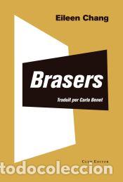 Libros: Brasers: Encenalls de calambac - Chang, Eileen