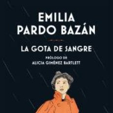 Libros: LA GOTA DE SANGRE - PARDO BAZÁN, EMILIA. Lote 400890674