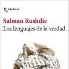 Libros: LOS LENGUAJES DE LA VERDAD - RUSHDIE, SALMAN. Lote 400913859