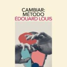 Libros: CAMBIAR: MÉTODO - LOUIS, ÉDOUARD. Lote 400926554