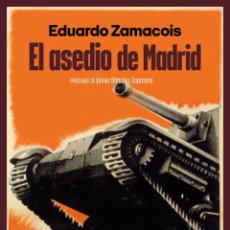 Libros: EL ASEDIO DE MADRID. EDUARDO ZAMACOIS .- NUEVO. Lote 401197414