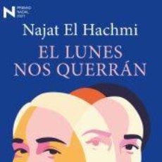 Libros: EL LUNES NOS QUERRÁN - EL HACHMI, NAJAT. Lote 401305599