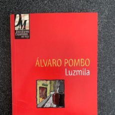 Libros: LUZMILA (1985) - ALVARO POMBO - 1998 - ¡MUY BUEN ESTADO!. Lote 402293349