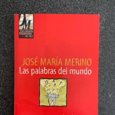 Libros: LAS PALABRAS DEL MUNDO (1997) - JOSÉ MARÍA MERINO - 1998 - ¡MUY BUEN ESTADO!. Lote 402293829