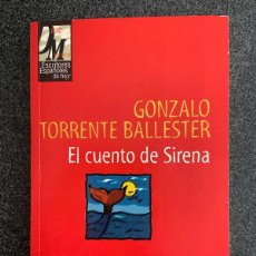 Libros: EL CUENTO DE SIRENA (1979) - GONZALO TORRENTE BALLESTER - 1998 - ¡MUY BUEN ESTADO!. Lote 402294684