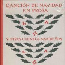 Libros: CANCIÓN DE NAVIDAD EN PROSA Y OTROS CUENTOS NAVIDEÑOS - DICKENS, CHARLES. Lote 402357034