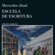 Libros: ESCUELA DE ESCRITURA - ABAD, MERCEDES. Lote 402424804