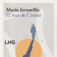 Libros: EL MAR DE CAMUS - JARAMILLO, MARIO. Lote 402686219