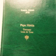 Libros: LIBRO GANADOR DEL PREMIO ATENEO, PEPA NIEBLA, TORCUATO LUCA DE TENA. MUY NUEVO