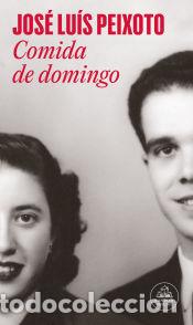 Libros: Comida de domingo - Peixoto, Jos&eacute; Lu&iacute;s