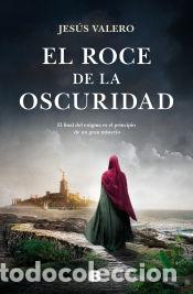 Libros: El roce de la oscuridad - Valero, Jes&uacute;s