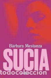 B&uuml;cher: Sucia - Mestanza, B&aacute;rbara