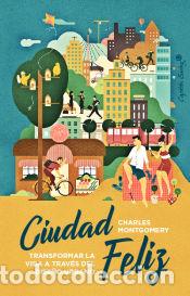 Libros: Ciudad Feliz - Montgomery, Charles - Foto 1