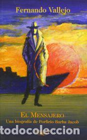 B&uuml;cher: El Mensajero - Fernando Vallejo