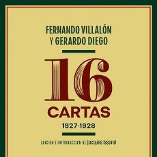 Libros: DIECISÉIS CARTAS. GERARDO DIEGO; FERNANDO VILLALÓN ( 1927-1928 ). NUEVO