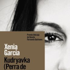 Libros: KUDRYAVKA (PERRA DE PELO RIZADO) XENIA GARCÍA -NUEVO