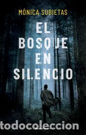 Libri: El bosque en silencio - Subietas, M&oacute;nica