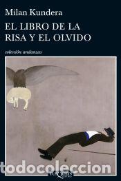 Libros: El libro de la risa y el olvido - Kundera, Milan - Foto 1
