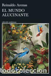 Libros: El mundo alucinante - Arenas, Reinaldo