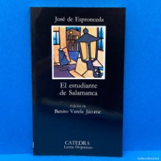 Libros: CATEDRA. LETRAS HISPÁNICAS. 006 - JOSÉ DE ESPRONCEDA - EL ESTUDIANTE DE SALAMANCA. NUEVO. A ESTRENAR