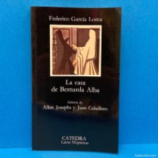 Libros: CATEDRA LETRAS HISPÁNICAS 43. FEDERICO GARCÍA LORCA. LA CASA DE BERNARDA ALBA. NUEVO. A ESTRENAR.