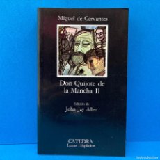 Libros: CATEDRA LETRAS HISPÁNICAS 101 - MIGUEL DE CERVANTES - DON QUIJOTE DE LA MANCHA II. NUEVO.