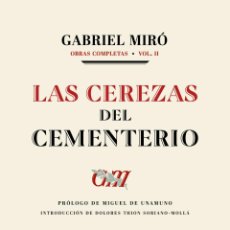 Libros: LAS CEREZAS DEL CEMENTERIO. GABRIEL MIRÓ. OBRAS COMPLETAS VOL. II - PRÓLOGO DE UNAMUNO.-NUEVO