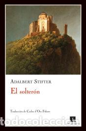 Libros: Solter&oacute;n, El - Adalbert, Stifter - Foto 1