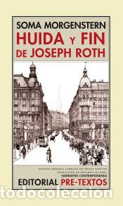 B&uuml;cher: Huida y fin de Joseph Roth - Soma Morgenstern