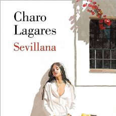 Libros: SEVILLANA. CHARO LAGARES.- NUEVO
