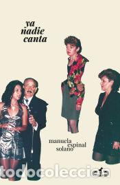Livres: Ya nadie canta - Espinal Solano, Manuela