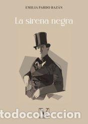 Libros: La sirena negra - Pardo Baz&aacute;n, Emilia