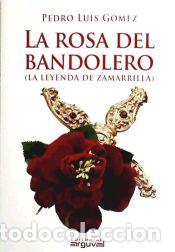 B&uuml;cher: ROSA DEL BANDOLERO,LA - GOMEZ,PEDRO LUIS