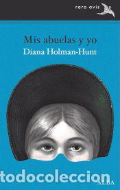 Libros: Mis abuelas y yo - Holman-Hunt, Diana