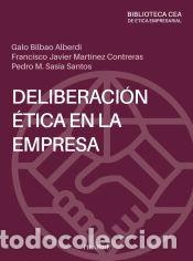 books: La deliberaci&oacute;n &eacute;tica en la empresa - Sasia Santos, Pedro Manuel; Mart&iacute;nez Contreras, F. Javier;