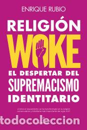 B&uuml;cher: Religi&oacute;n woke - Enrique Rubio
