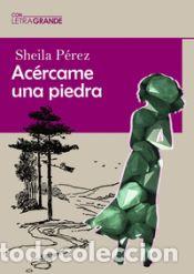 Livres: Ac&eacute;rcame una piedra - P&eacute;rez, Sheila