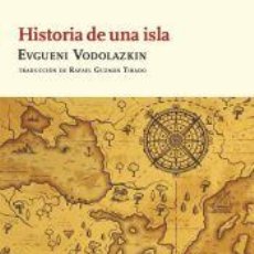Libros: HISTORIA DE UNA ISLA - VODOLAZKIN, EVGUENI